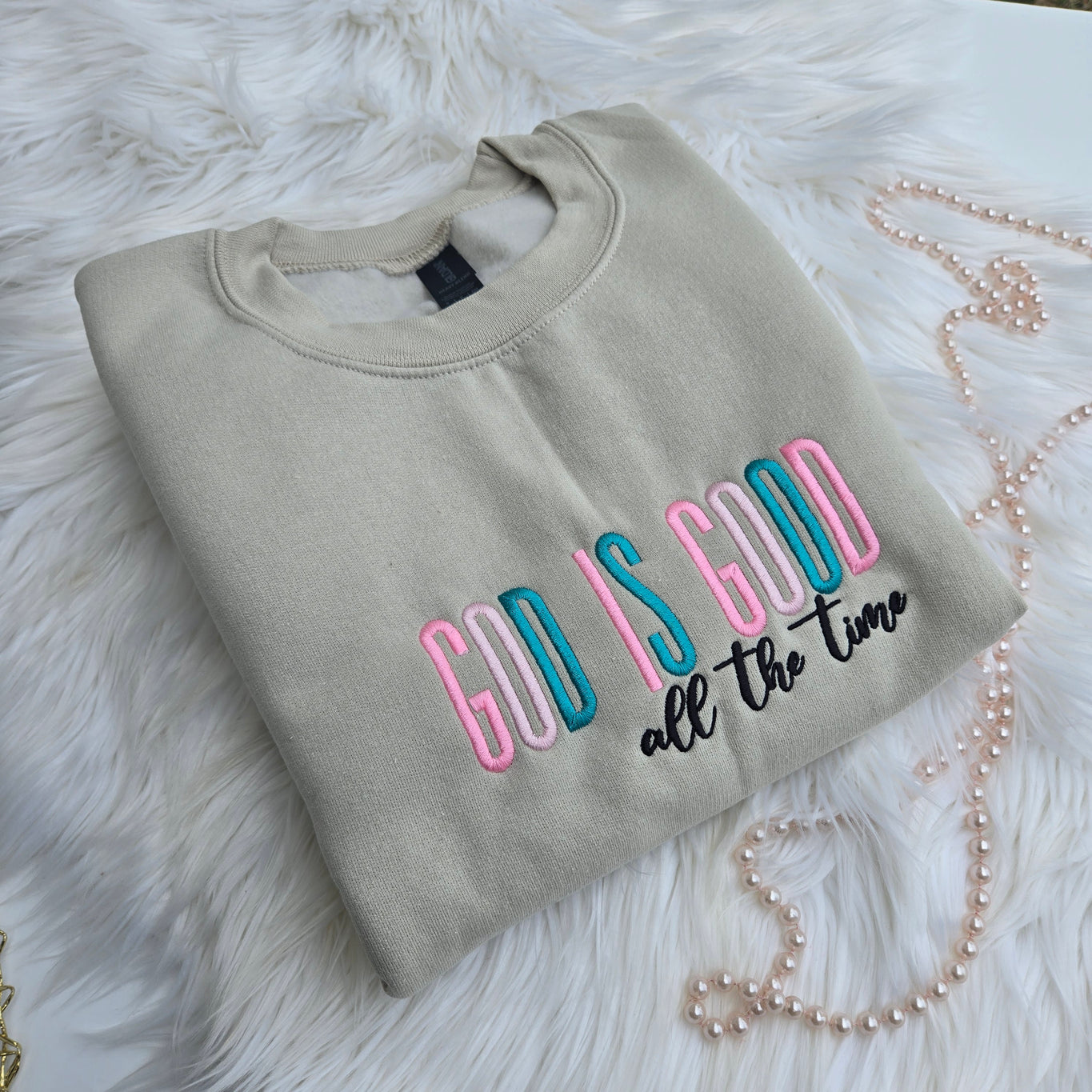 Sand Women Sweatshirt God is Good All the Time