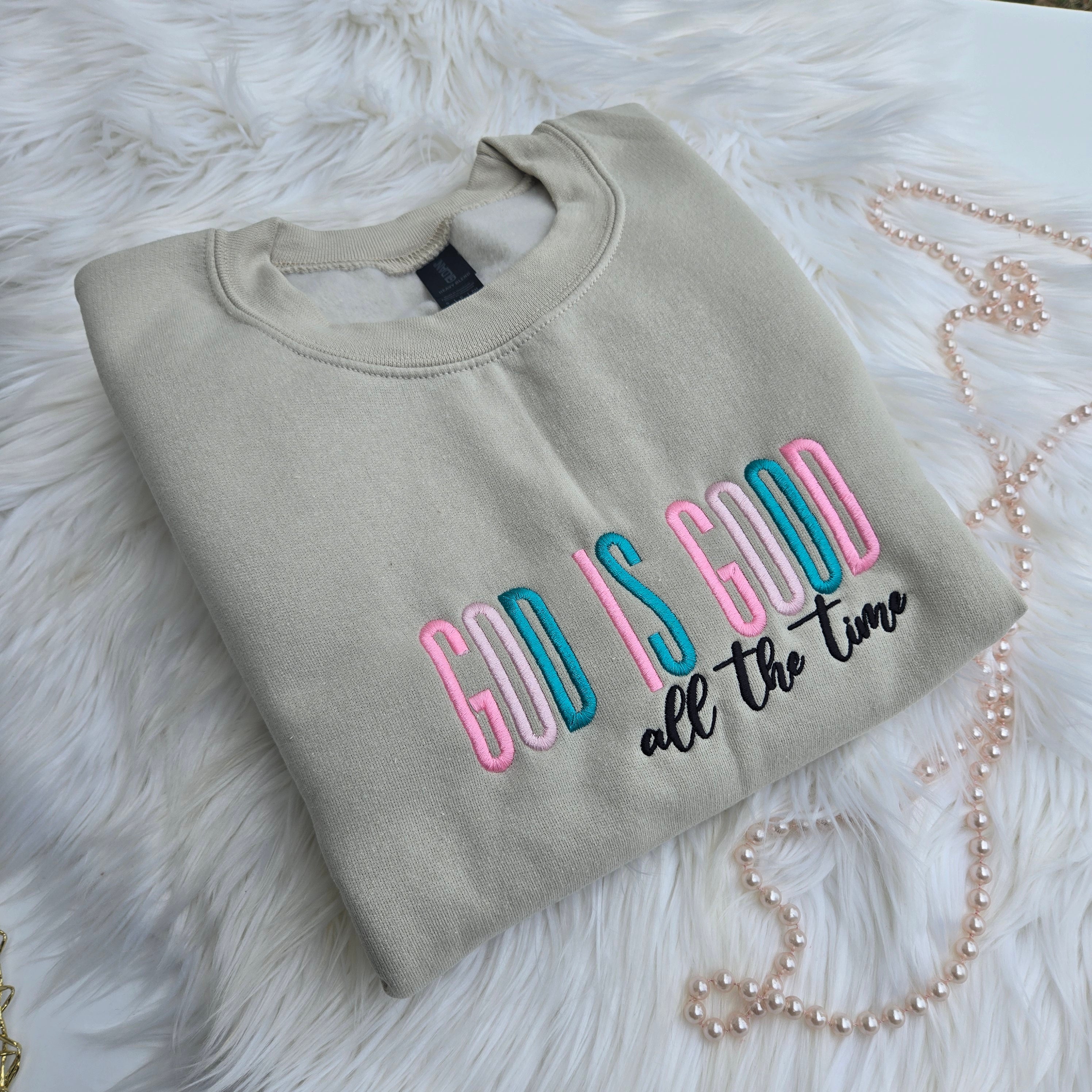 Sand Women Sweatshirt God is Good All the Time